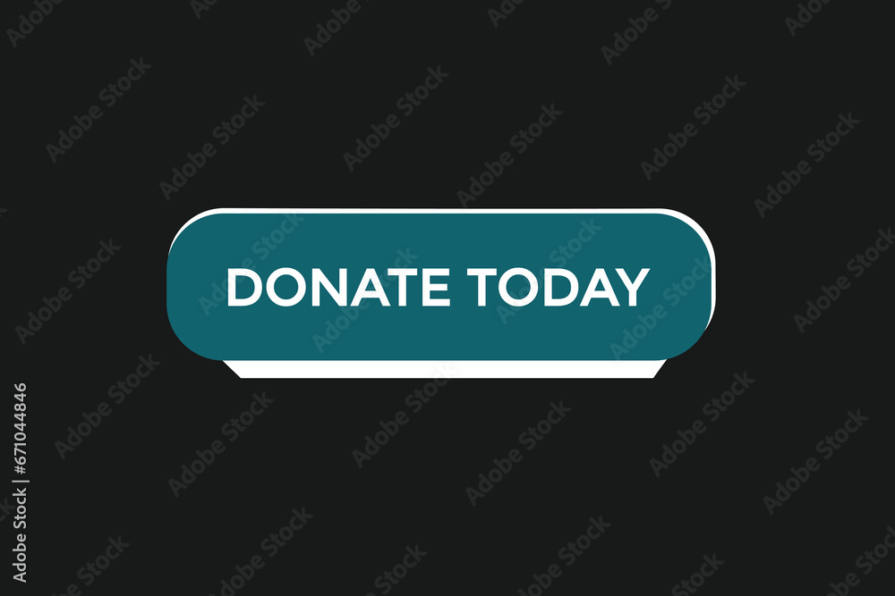 new donate today website, click button, level, sign, speech, bubble banner,
new donate today website, click button, level, sign, speech, bubble banner,