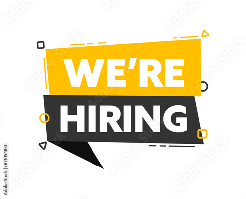 Speech bubble with the word We are hiring yellow and black label. Vector stock illustration