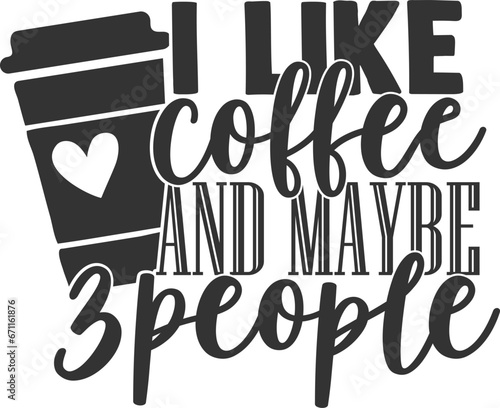 I Like Coffee And Maybe 3 People - Introvert Illustration