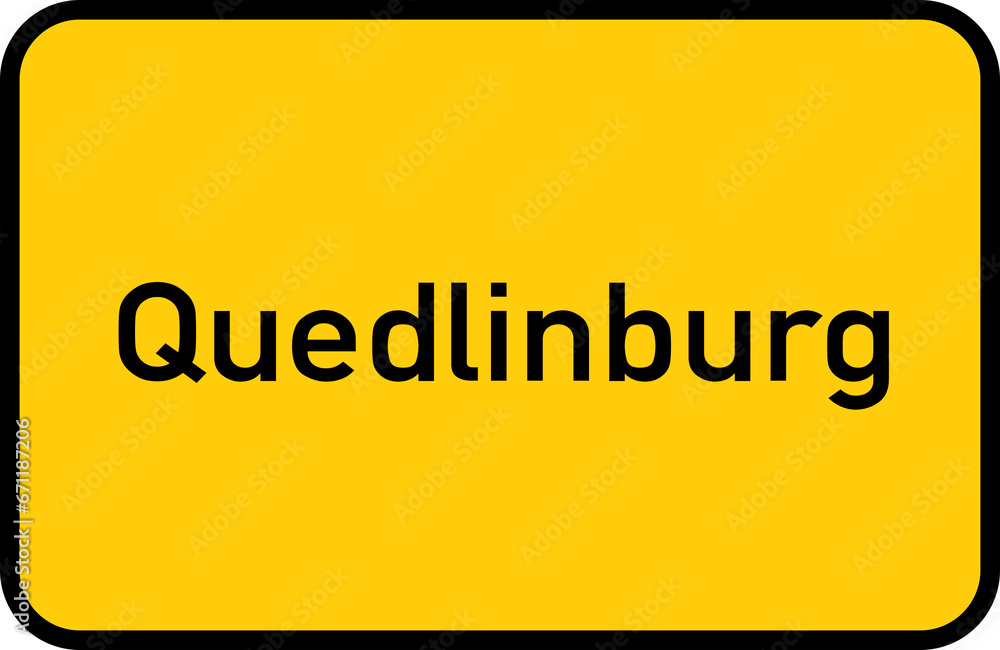 City sign of Quedlinburg - Ortsschild von Quedlinburg City sign of Quedlinburg - Ortsschild von Quedlinburg