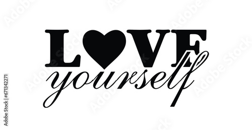 Love Yourself hand drawn lettering phrase, vector printable design, white background
