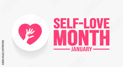 January is Self-Love Month background template. Holiday concept. background, banner, placard, card, and poster design template with text inscription and standard color. vector illustration.