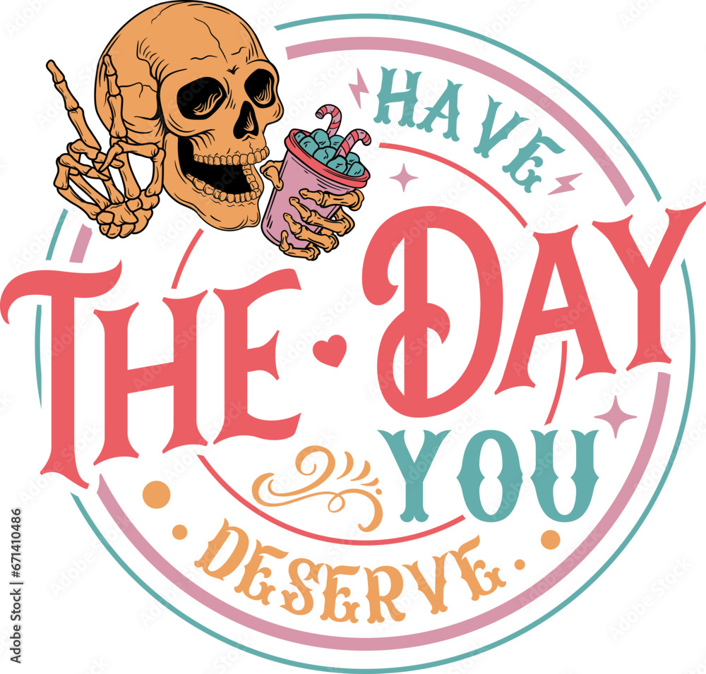 Have the day you deserve Svg, Peace sign skeleton hand svg, Funny karma ...