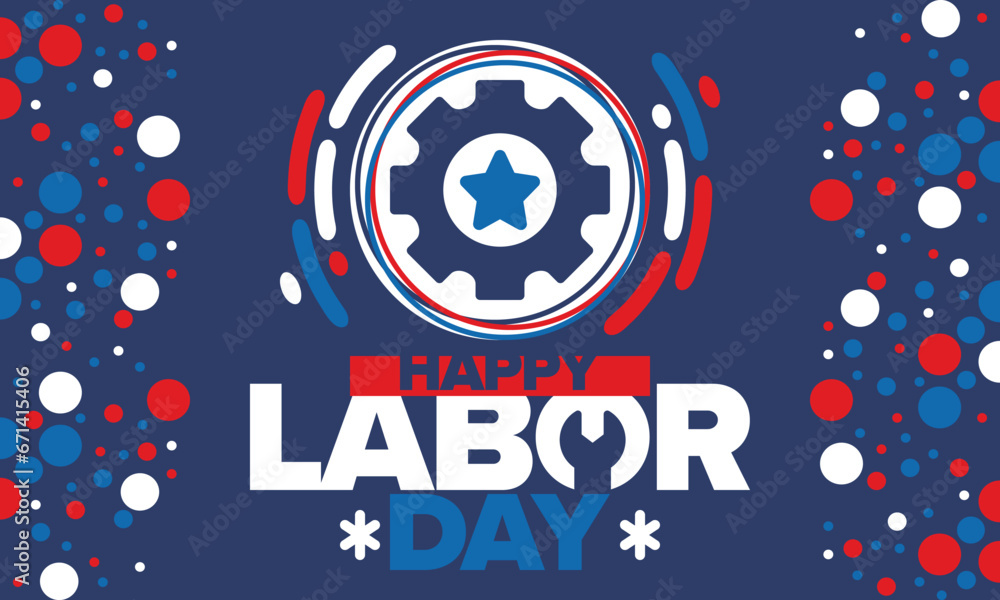 Happy Labor Day. Public federal holiday, celebrate annual in United States. American labor movement. Patriotic american elements. Poster, card, banner and background. Vector illustration Happy Labor Day. Public federal holiday, celebrate annual in United States. American labor movement. Patriotic american elements. Poster, card, banner and background. Vector illustration