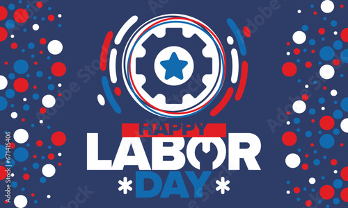 Happy Labor Day. Public federal holiday, celebrate annual in United States. American labor movement. Patriotic american elements. Poster, card, banner and background. Vector illustration