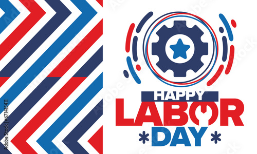 Happy Labor Day. Public federal holiday, celebrate annual in United States. American labor movement. Patriotic american elements. Poster, card, banner and background. Vector illustration