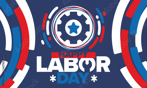Happy Labor Day. Public federal holiday, celebrate annual in United States. American labor movement. Patriotic american elements. Poster, card, banner and background. Vector illustration