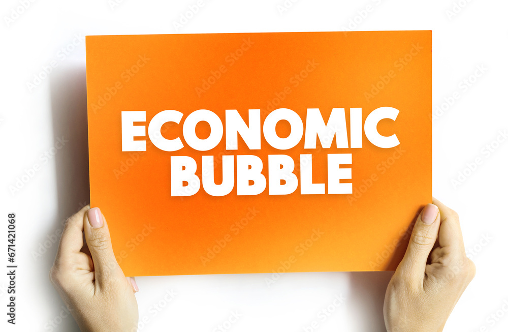 Economic Bubble is a period when current asset prices greatly exceed their intrinsic valuation, text concept on card for presentations and reports Economic Bubble is a period when current asset prices greatly exceed their intrinsic valuation, text concept on card for presentations and reports