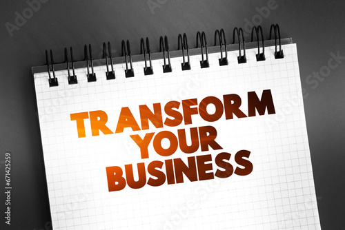 Transform Your Business text quote on notepad, concept background
