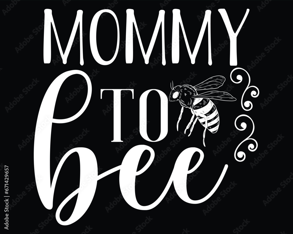 Mommy To Bee SVG  Design Best