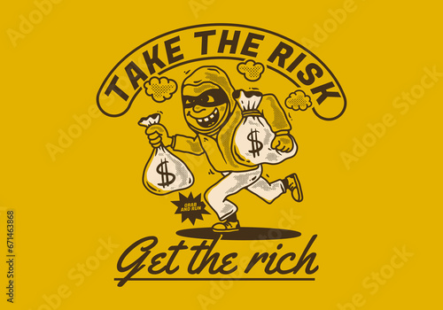 Take the risk get the rich. Character illustration of a thief carrying sacks of money