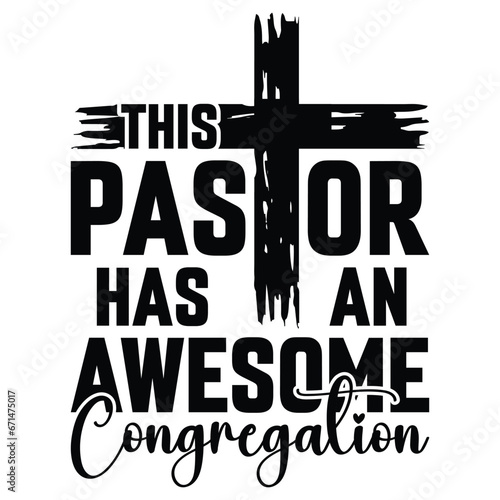 This Pastor Has An Awesome congregation ,church t-shirt design funny jesus t-shirt design