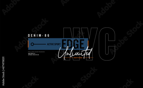 nyc, urban edge,  modern design slogan. Vector illustration graphics for print t shirt, apparel, background, poster, banner, postcard.
