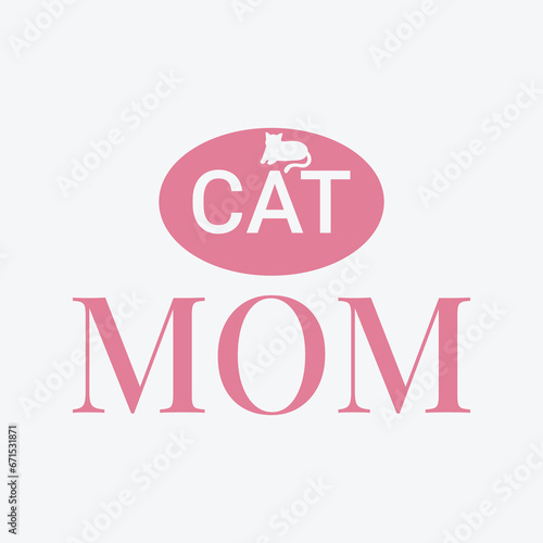 Cat mom - handwritten funny quote for t-shirt, print, mug, greeting card.