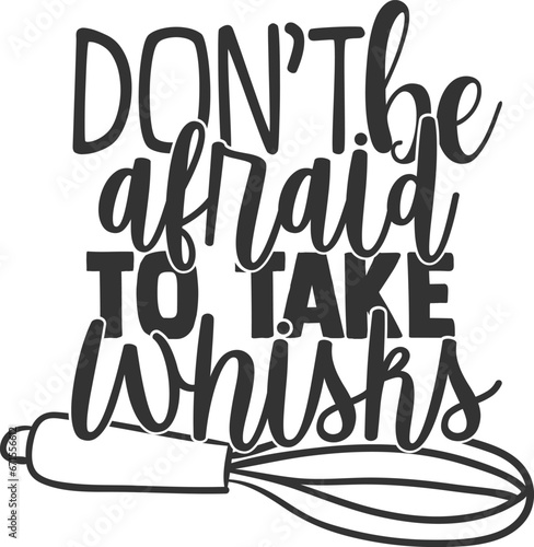 Don't Be Afraid To Take Whisks - Kitchen Illustration