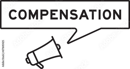 Megaphone icon with speech bubble in word compensation on white background
