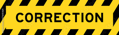 Yellow and black color with line striped label banner with word correction