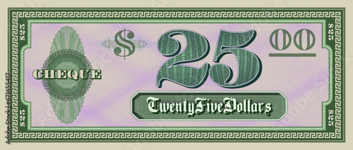 Vector sample green paper check of 25 dollars. Bill with a frame and guilloche. Vintage obverse cheque. Unusual denomination, twenty five.