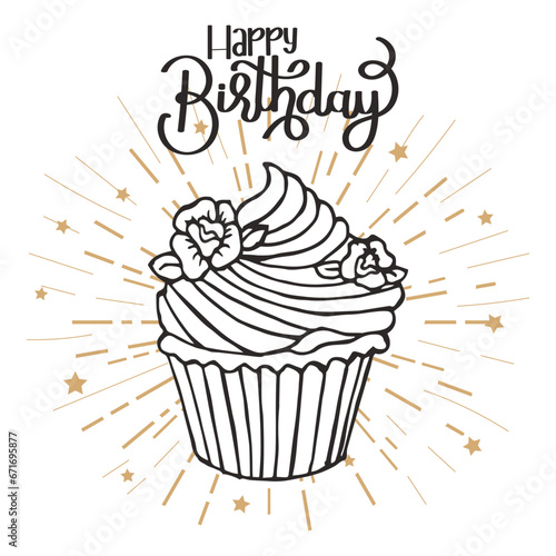 Happy birthday lettering and hand drawn cupcake. Greeting card  poster  typographic design  print. Illustration  vector