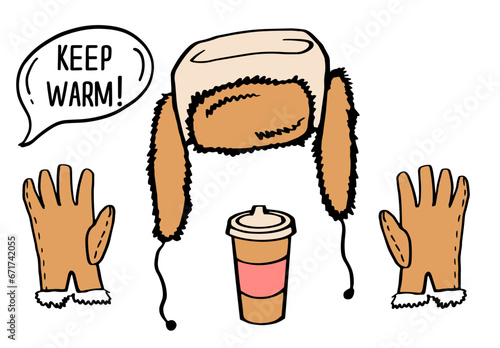 Keep warm poster with hat, mitten, gloves, coffee away cup. Doodle color winter color vector motivational quote phrase, decoration for cafe, coffee shop, cold season cozy designs. isolated