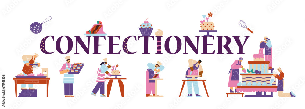 Confectionery vector poster with lettering, cakes and pastries making process, chefs decorate sweets, confectioners Confectionery vector poster with lettering, cakes and pastries making process, chefs decorate sweets, confectioners