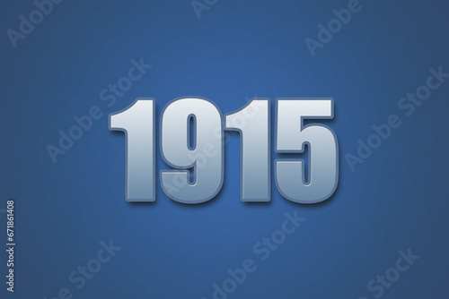 Year 1915 numeric typography text design on gradient color background. 1915 calendar year design.