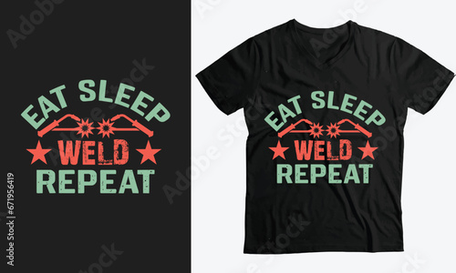 eat sleep weld repeat funny welder dad gitf t-shirt photo