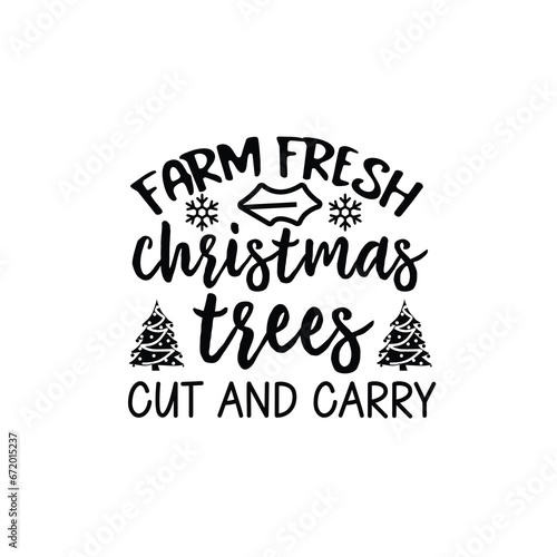 Farm Fresh Christmas Tree Cut And Carry