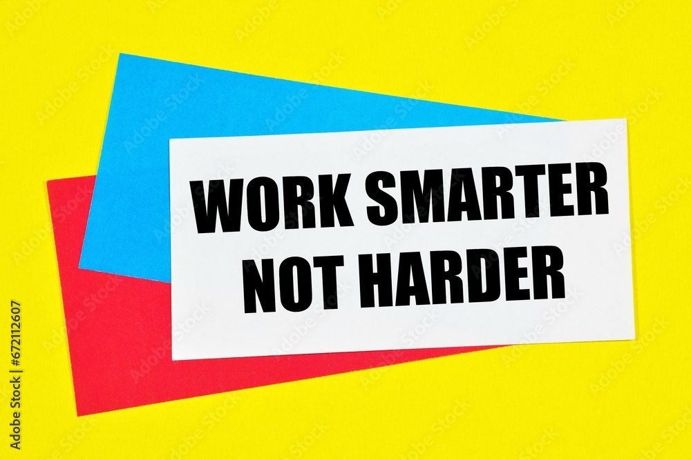 Work smarter, not harder. Lettering of inspiration on colored stickers. Work smarter, not harder. Lettering of inspiration on colored stickers.