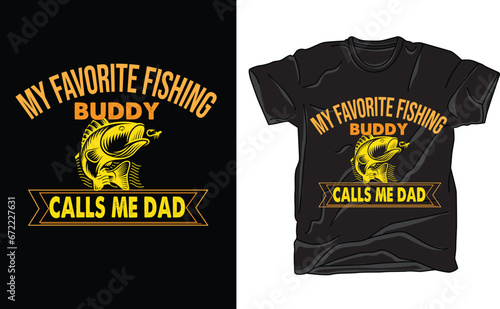 my favorite fishing buddy calls me dad