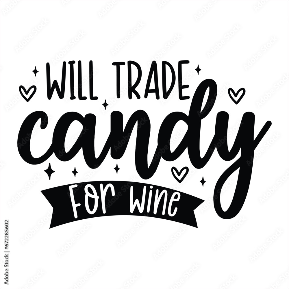 will trade candy for wine will trade candy for wine