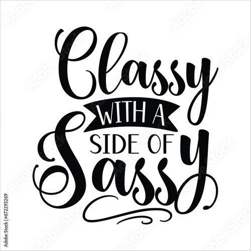 classy with aside of sassy