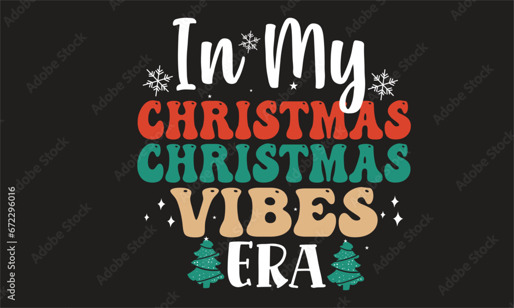 In My Christmas Vibes Era Retro Design