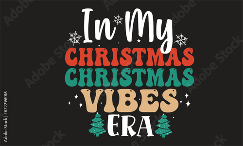 In My Christmas Vibes Era Retro Design