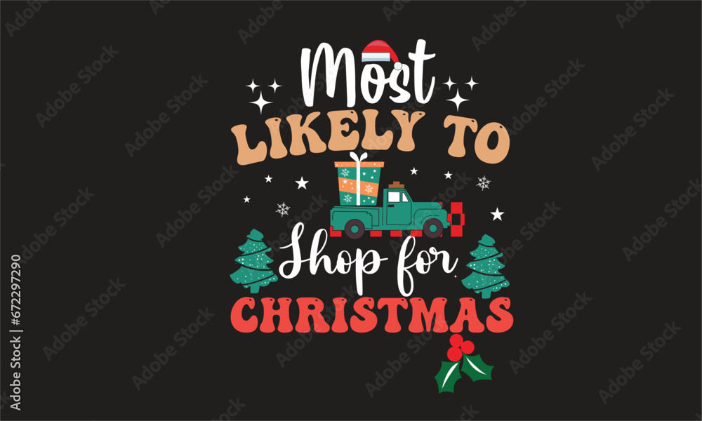 Most Likely to Shop for Christmas Retro Design Most Likely to Shop for Christmas Retro Design