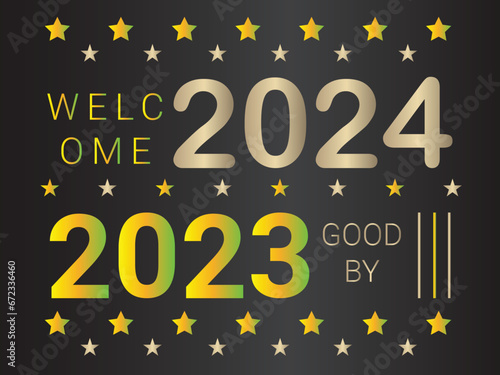 Happy New Year 2024, Welcome 2024, Good by 2023 with Star Background