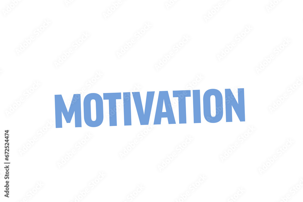 Digital png illustration of motivation text on transparent background