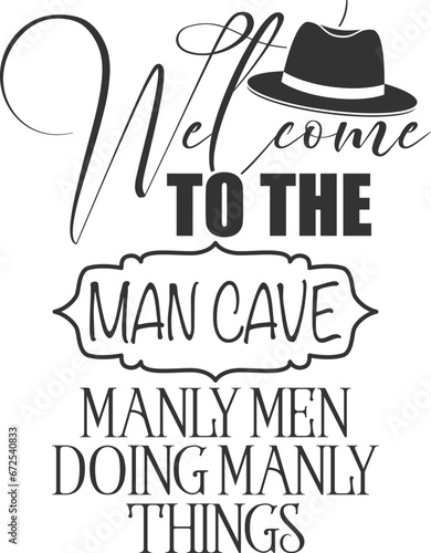 Welcome To The Man Cave Manly Men Doing Manly Things - Man Cave Illustration