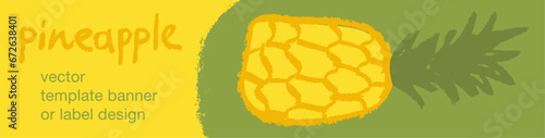 Template pineapple banner, pineapples illustration, hand drawn vector exotic fruit for vegan banner, juice or jam label design. Natural ananas background for healthy food packaging.