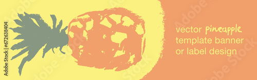  Template pineapple banner, pineapples illustration, hand drawn vector exotic fruit for vegan banner, juice or jam label design. Natural ananas background for healthy food packaging.