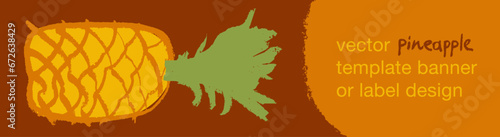  Template pineapple banner, pineapples illustration, hand drawn vector exotic fruit for vegan banner, juice or jam label design. Natural ananas background for healthy food packaging.