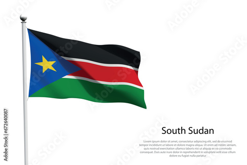 National flag South Sudan waving on white background