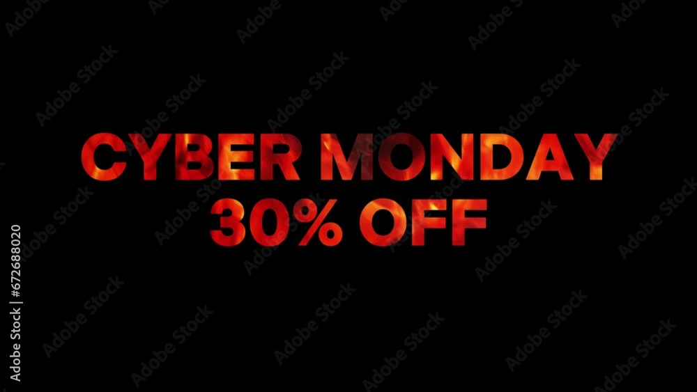 Cyber Monday 30% Off, Cyber Monday 30% Off Fire Text Animation Cyber Monday 30% Off, Cyber Monday 30% Off Fire Text Animation
