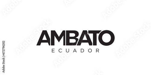 Ambato in the Ecuador emblem. The design features a geometric style, vector illustration with bold typography in a modern font. The graphic slogan lettering.