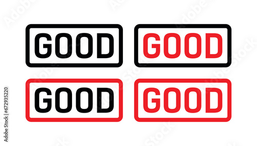 A set of stickers or icons "GOOD". Designation of quality or approval. Printing for applying to quality goods or services.