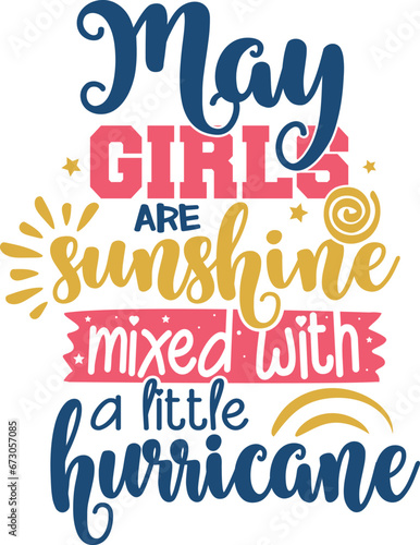 May Girls Are Sunshine Mixed with A Little Hurricane - Birthday Girl