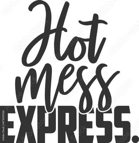 Hot Mess Express - Mom Life Illustration