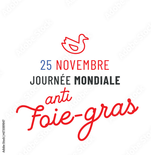 Journée mondiale "anti foie-gras" le 25 novembre 
