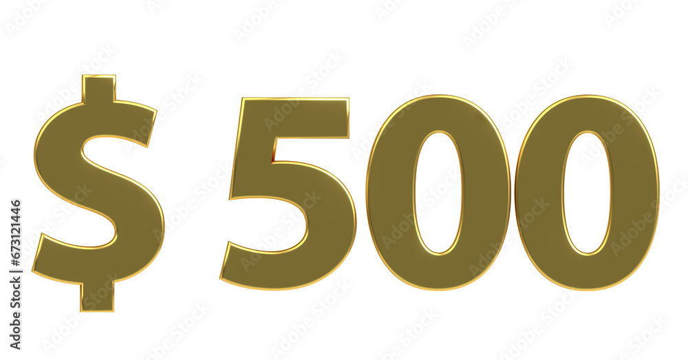 $500 goldene plakative metallische 3D-Schrift, 500, fünfhundert, Dollar, Preis, Kosten, Prämie, Zahl, Betrag, Gutschrift, Gewinn, Kapital, Business, Devisen, Freisteller