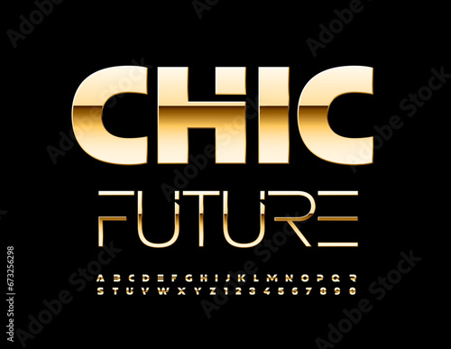 Vector trendy template Chic Future. Exclusive Gold Font. Luxury Alphabet Letters and Numbers set